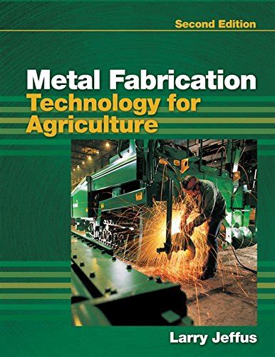 metal fabrication technology for agriculture 2nd edition|Metal Fabrication Technology for Agriculture .